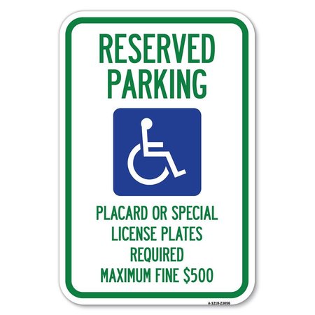 SIGNMISSION Reserved Parking Placard or Special Lice Heavy-Gauge Aluminum Sign, 12" x 18", A-1218-23056 A-1218-23056